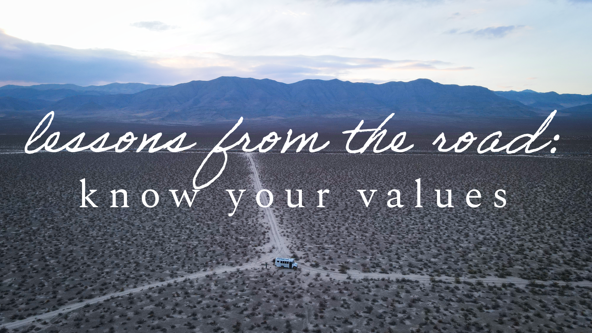 Lessons from the Road: Know your values